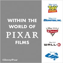 WITHIN THE WORLD OF PIXAR FILMS